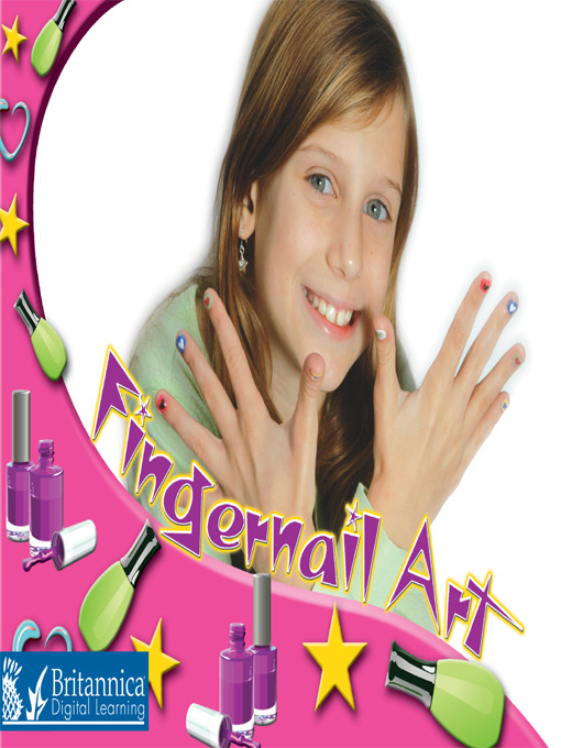 Title details for Fingernail Art by Britannica Digital Learning - Available